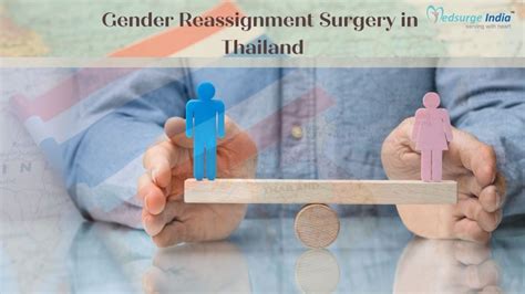 Gender Reassignment Surgery Thailand .